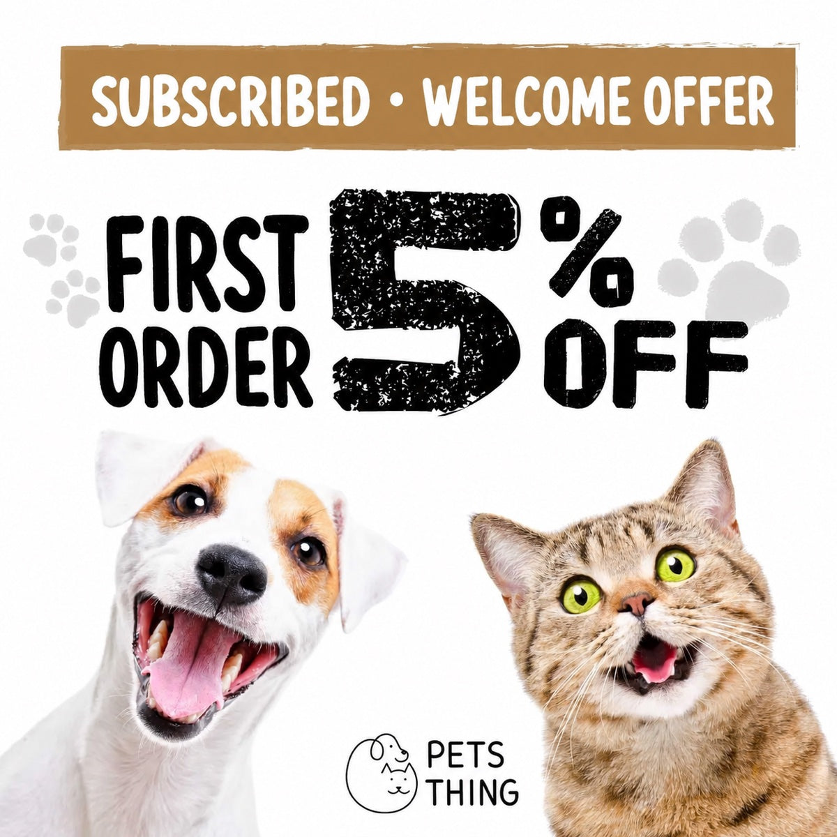 Thank you for subscribing to Pets Thing - enjoy 5 percent off